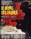 Les R&eacute;pliques du film Le Repas des fauves